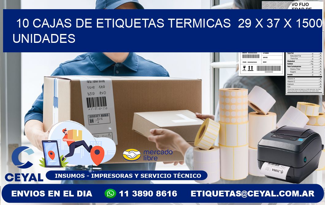 10 CAJAS DE ETIQUETAS TERMICAS  29 x 37 X 1500 UNIDADES