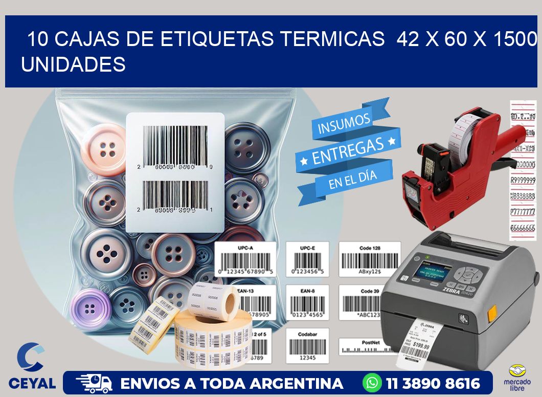 10 CAJAS DE ETIQUETAS TERMICAS  42 x 60 X 1500 UNIDADES