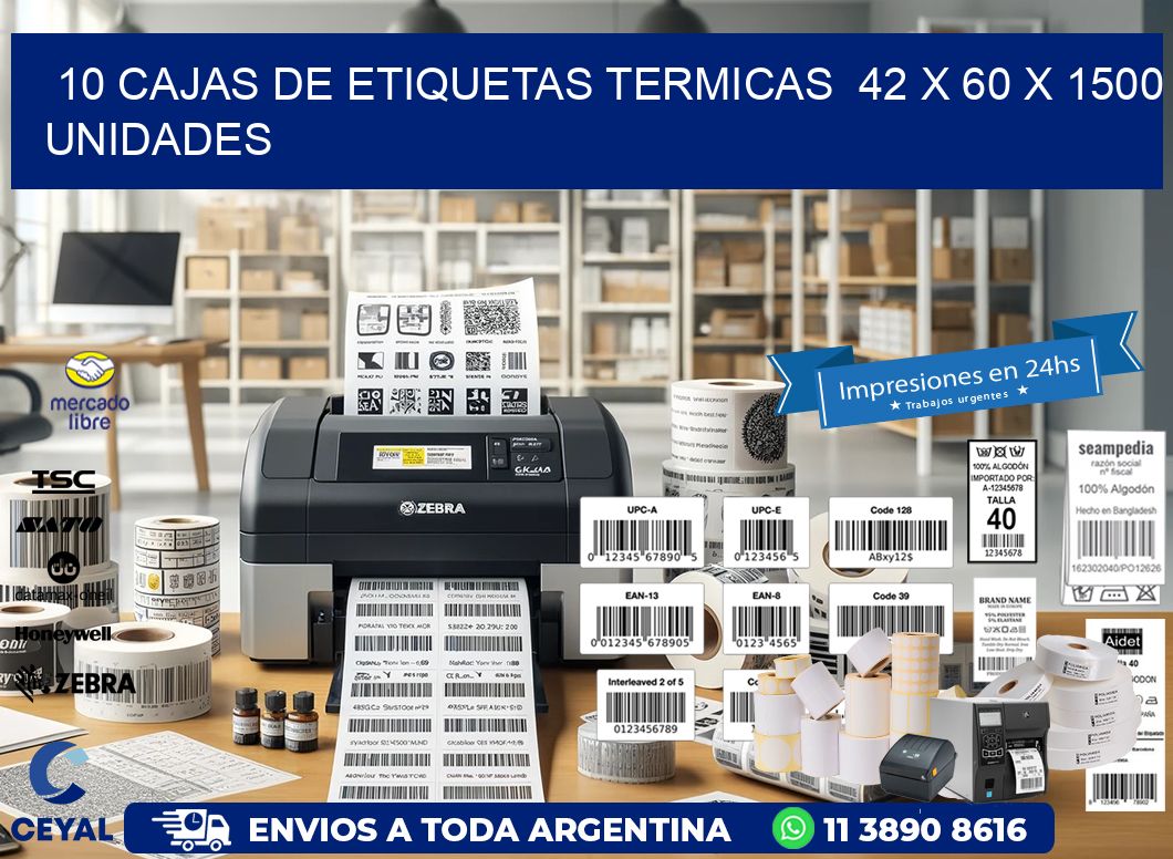 10 CAJAS DE ETIQUETAS TERMICAS  42 x 60 X 1500 UNIDADES