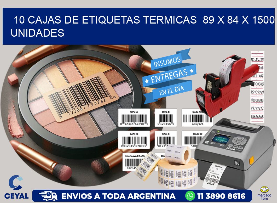 10 CAJAS DE ETIQUETAS TERMICAS  89 x 84 X 1500 UNIDADES