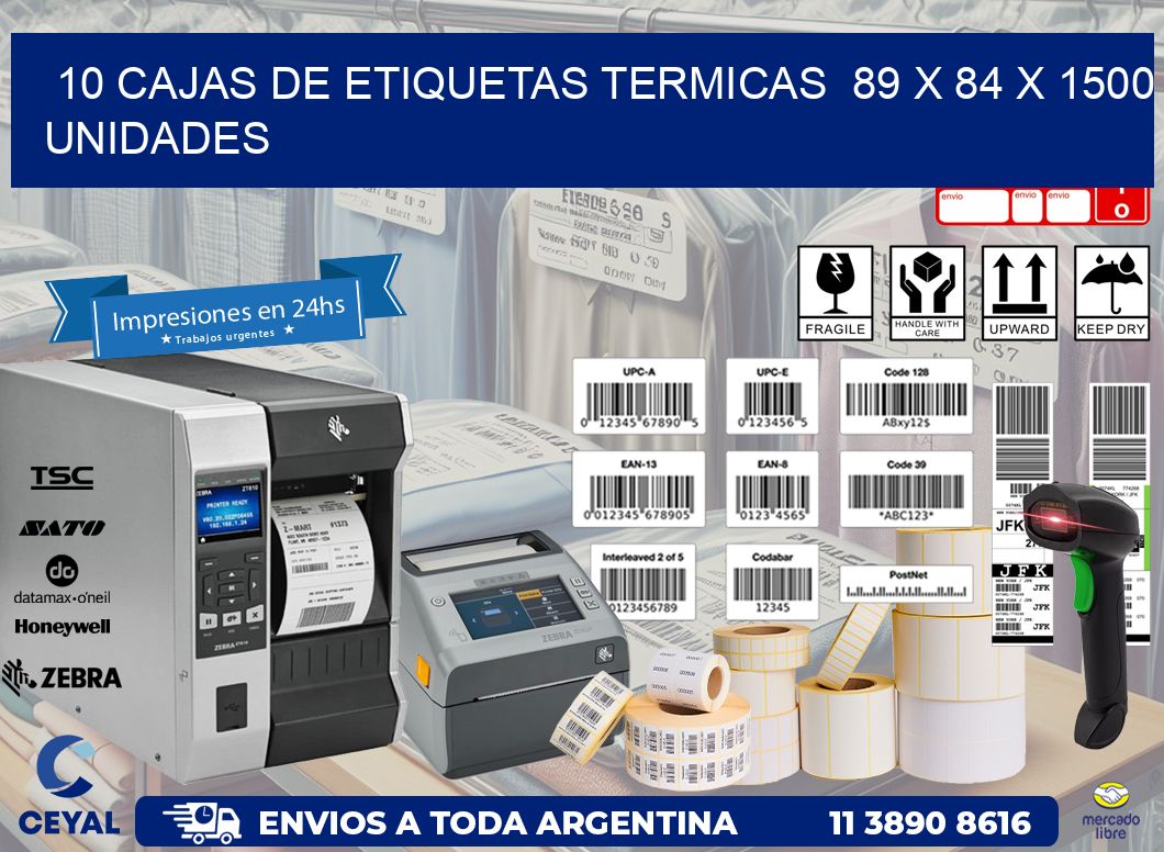 10 CAJAS DE ETIQUETAS TERMICAS  89 x 84 X 1500 UNIDADES