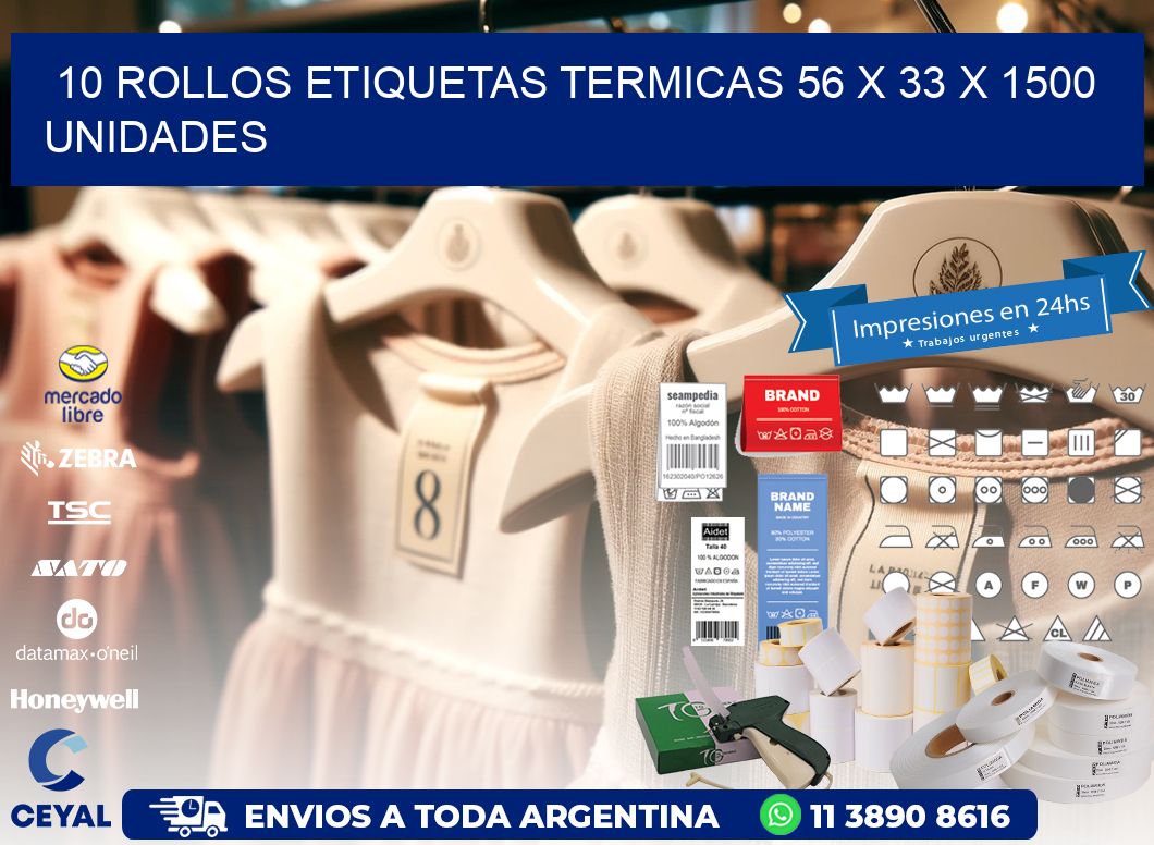 10 ROLLOS ETIQUETAS TERMICAS 56 x 33 X 1500 UNIDADES