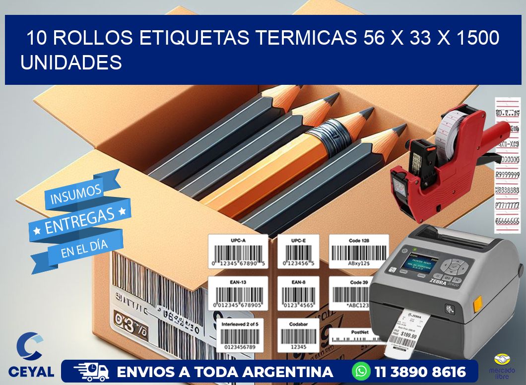 10 ROLLOS ETIQUETAS TERMICAS 56 x 33 X 1500 UNIDADES