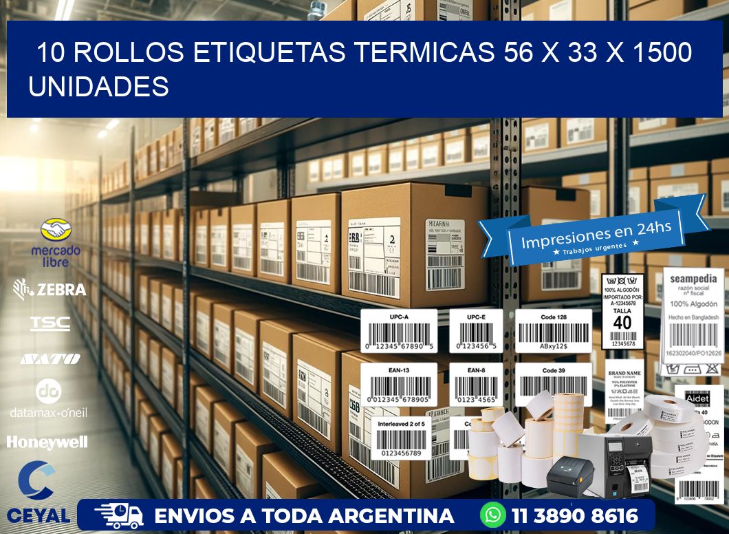 10 ROLLOS ETIQUETAS TERMICAS 56 x 33 X 1500 UNIDADES