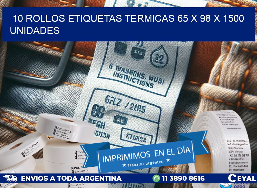 10 ROLLOS ETIQUETAS TERMICAS 65 x 98 X 1500 UNIDADES