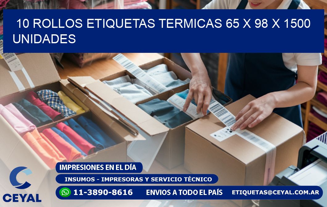 10 ROLLOS ETIQUETAS TERMICAS 65 x 98 X 1500 UNIDADES