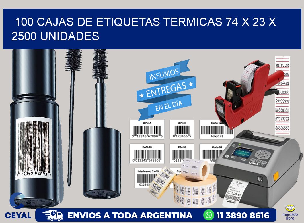 100 CAJAS DE ETIQUETAS TERMICAS 74 x 23 X 2500 UNIDADES