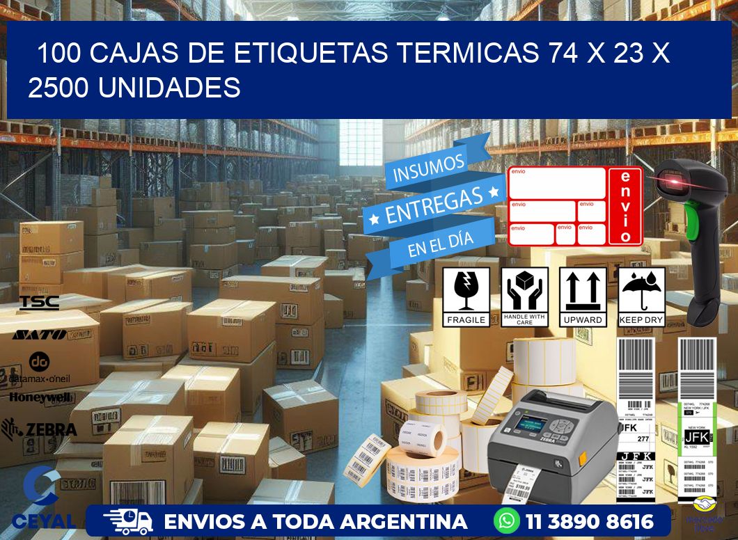 100 CAJAS DE ETIQUETAS TERMICAS 74 x 23 X 2500 UNIDADES