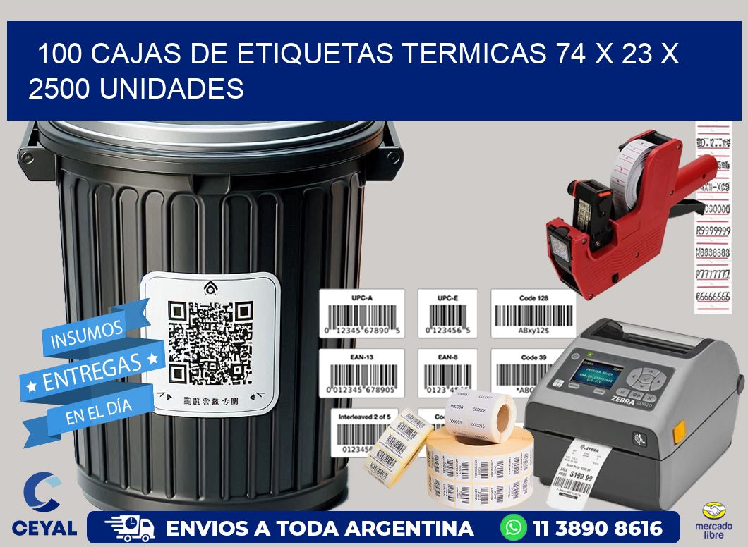 100 CAJAS DE ETIQUETAS TERMICAS 74 x 23 X 2500 UNIDADES