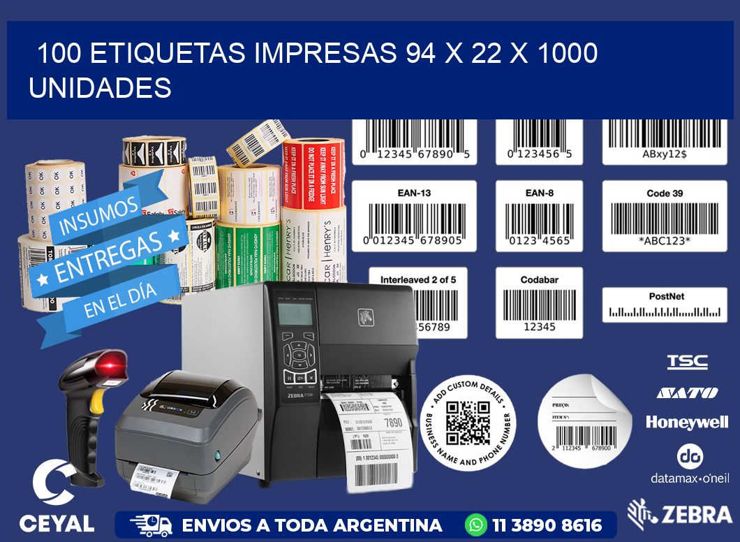 100 ETIQUETAS IMPRESAS 94 x 22 X 1000 UNIDADES