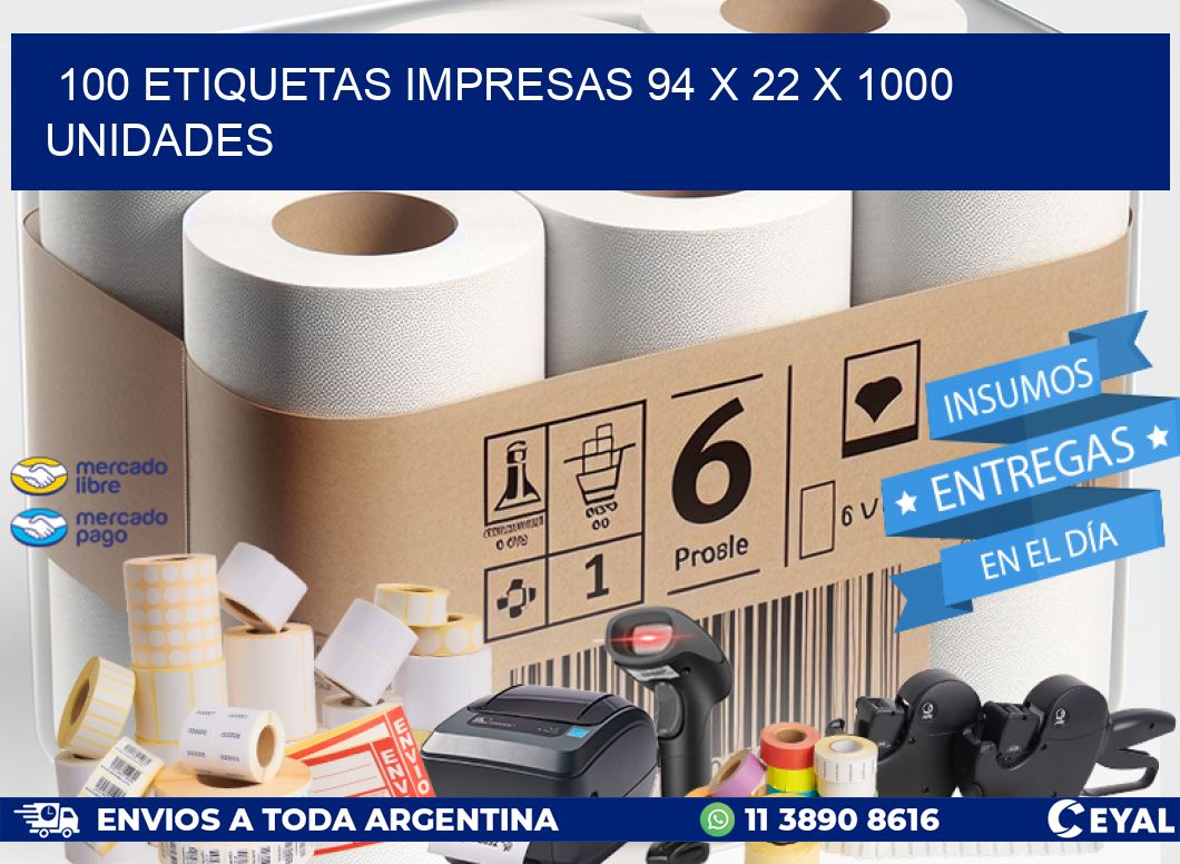 100 ETIQUETAS IMPRESAS 94 x 22 X 1000 UNIDADES