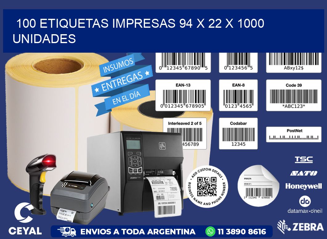 100 ETIQUETAS IMPRESAS 94 x 22 X 1000 UNIDADES