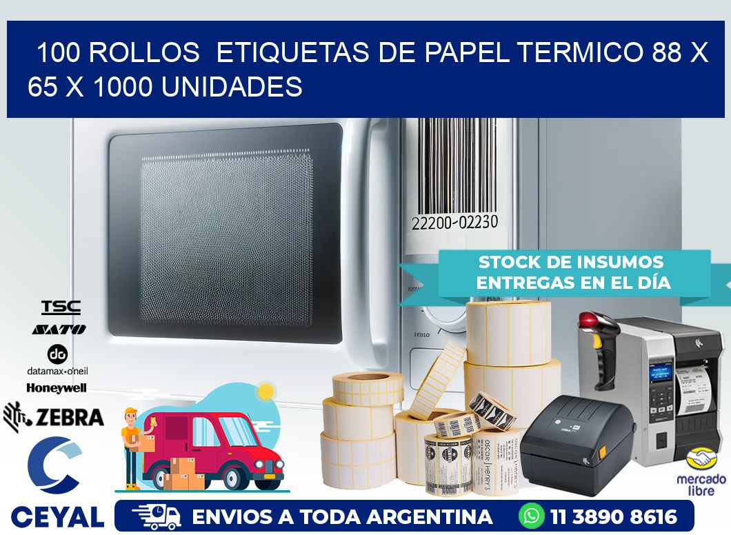 100 ROLLOS  ETIQUETAS DE PAPEL TERMICO 88 x 65 X 1000 UNIDADES