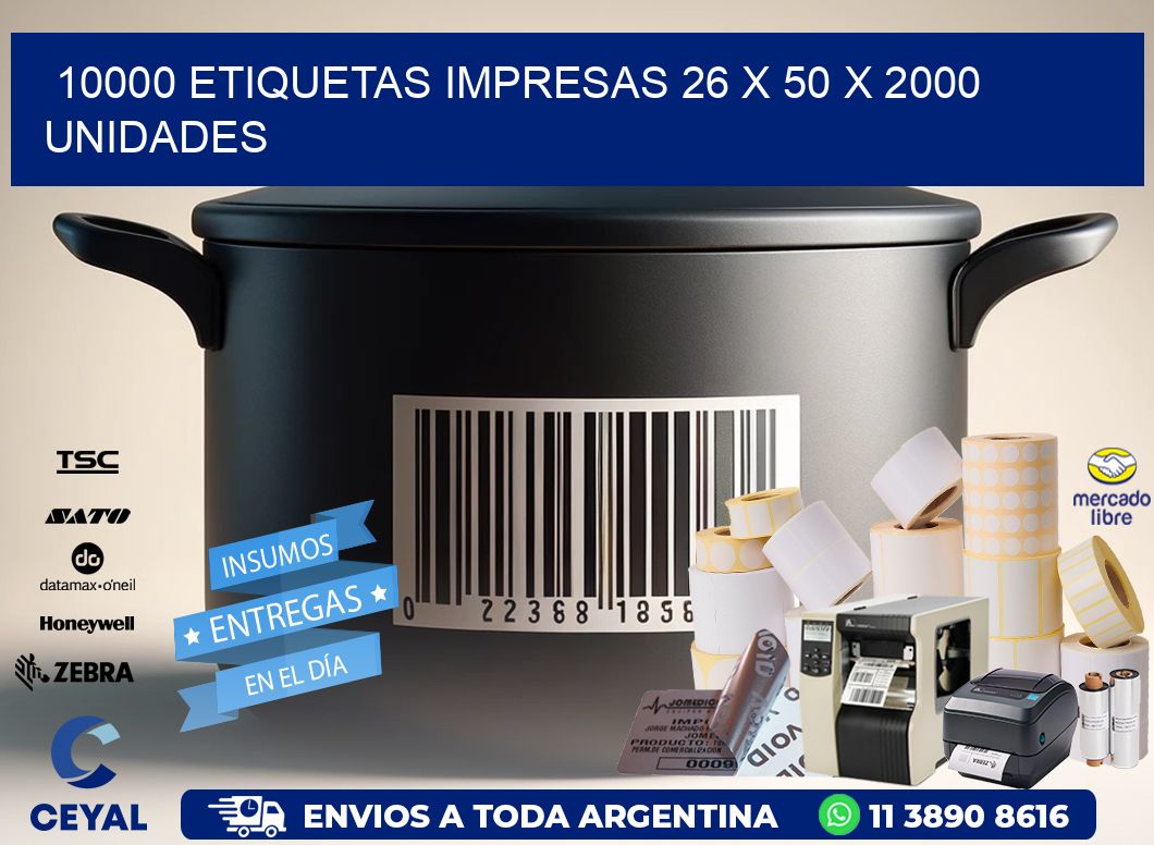 10000 ETIQUETAS IMPRESAS 26 x 50 X 2000 UNIDADES