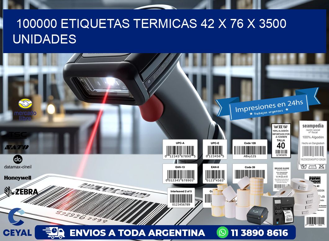 100000 ETIQUETAS TERMICAS 42 x 76 X 3500 UNIDADES