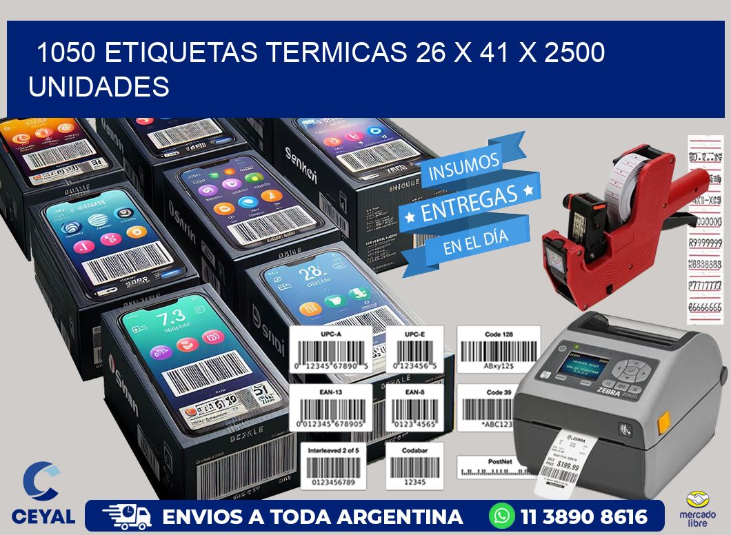 1050 ETIQUETAS TERMICAS 26 x 41 X 2500 UNIDADES
