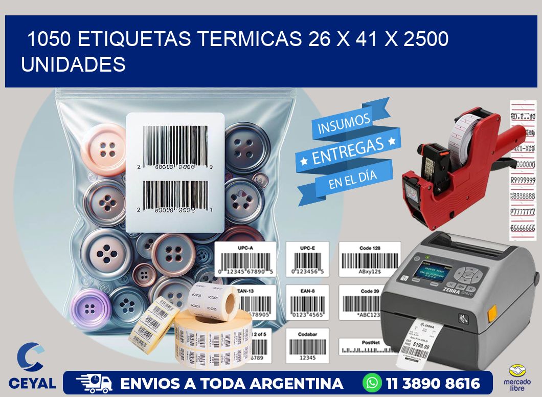 1050 ETIQUETAS TERMICAS 26 x 41 X 2500 UNIDADES
