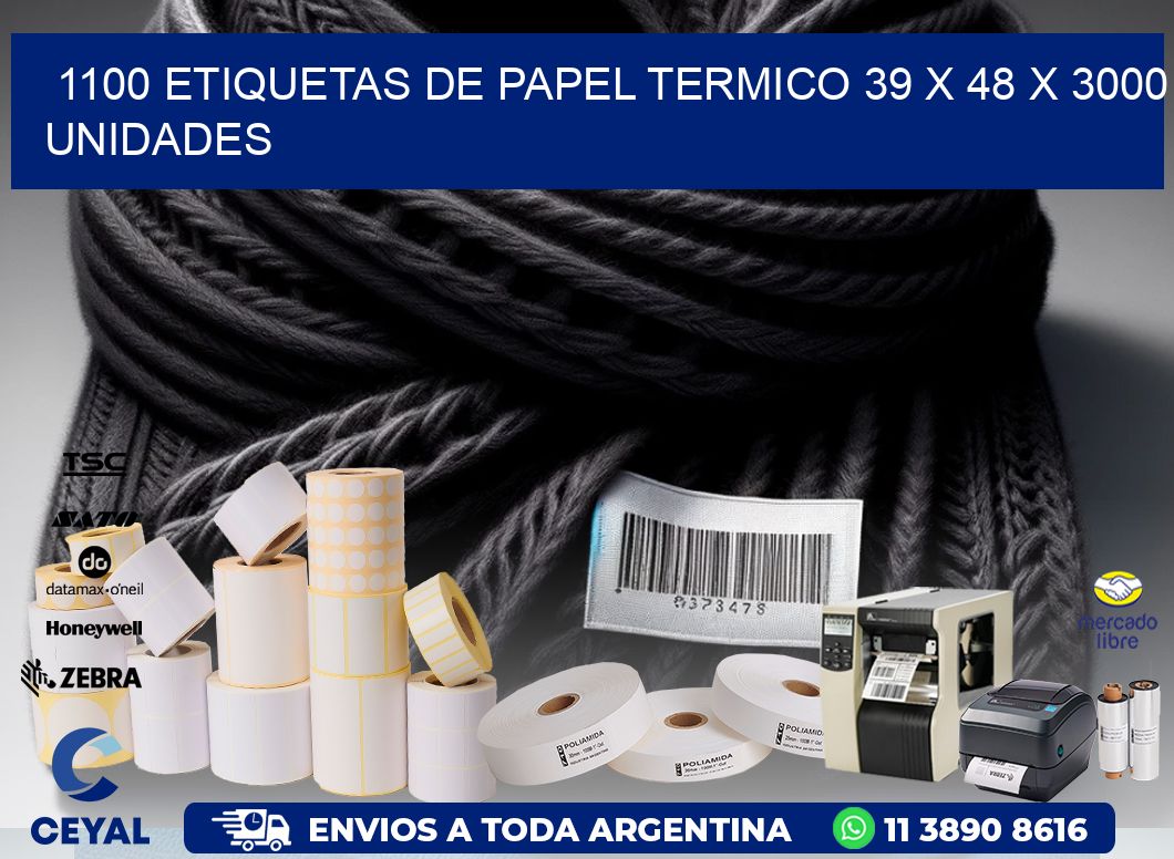 1100 ETIQUETAS DE PAPEL TERMICO 39 x 48 X 3000 UNIDADES