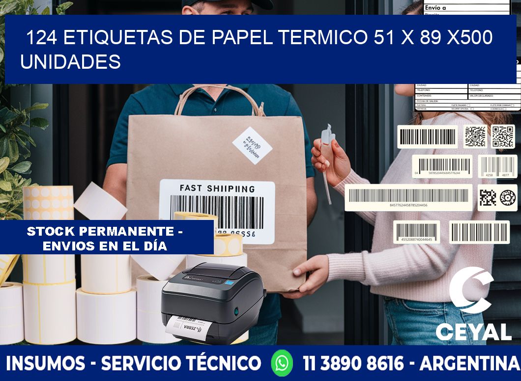 124 ETIQUETAS DE PAPEL TERMICO 51 x 89 x500 UNIDADES