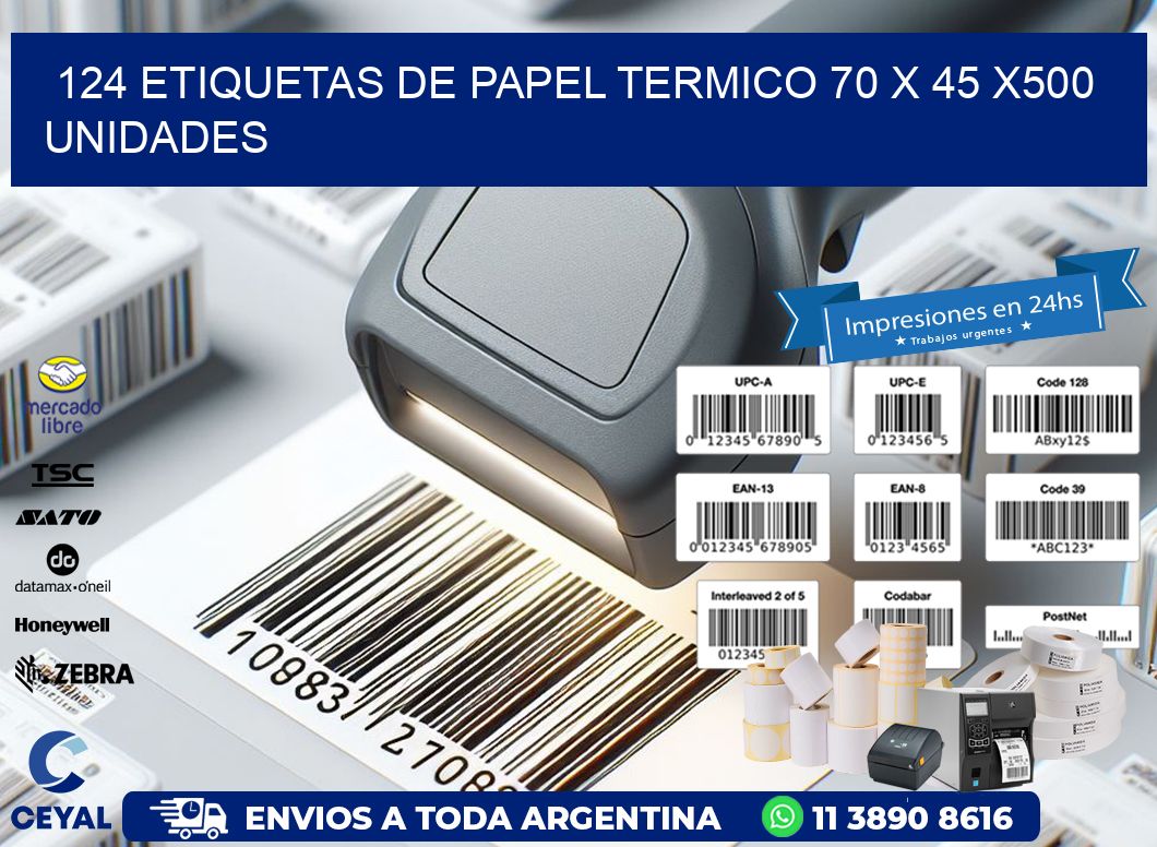 124 ETIQUETAS DE PAPEL TERMICO 70 x 45 x500 UNIDADES