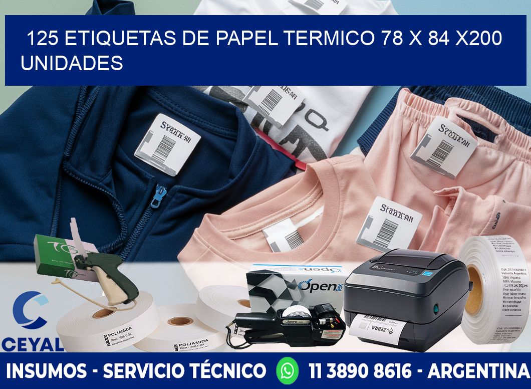 125 ETIQUETAS DE PAPEL TERMICO 78 x 84 x200 UNIDADES