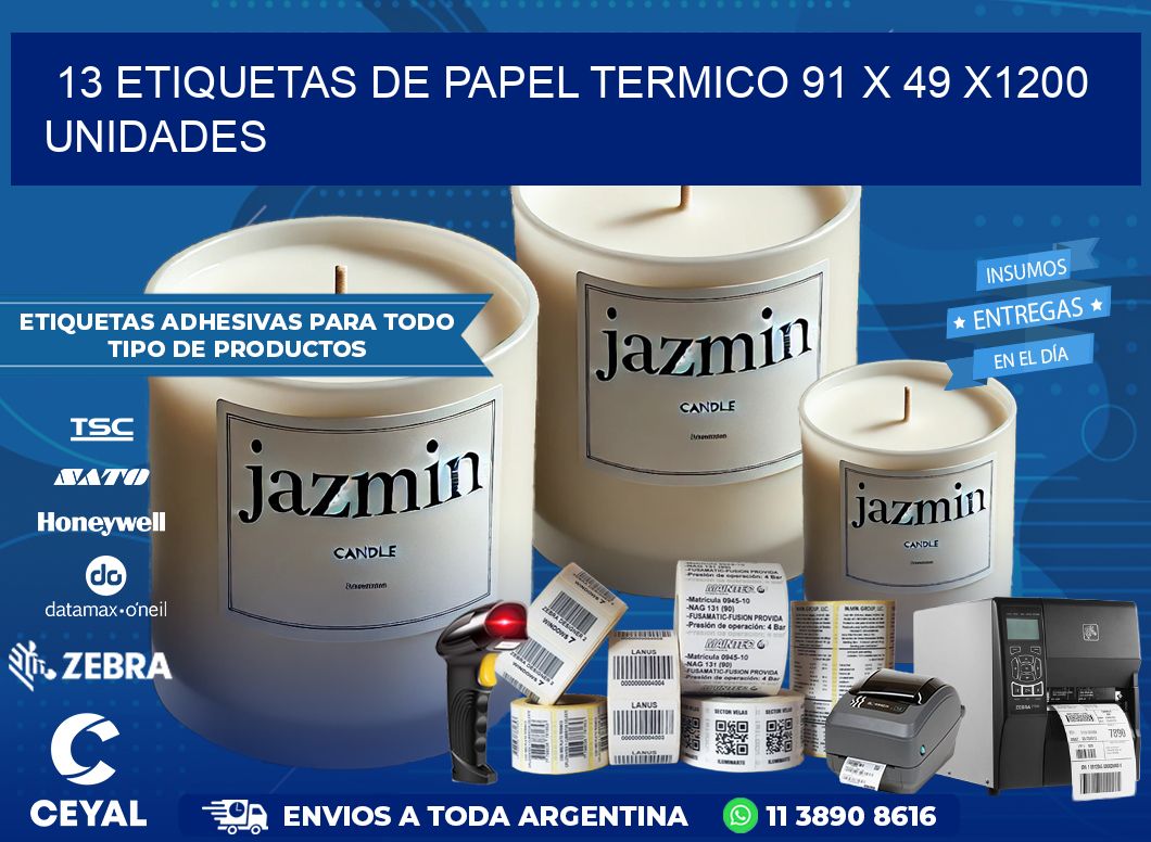 13 ETIQUETAS DE PAPEL TERMICO 91 x 49 X1200 UNIDADES