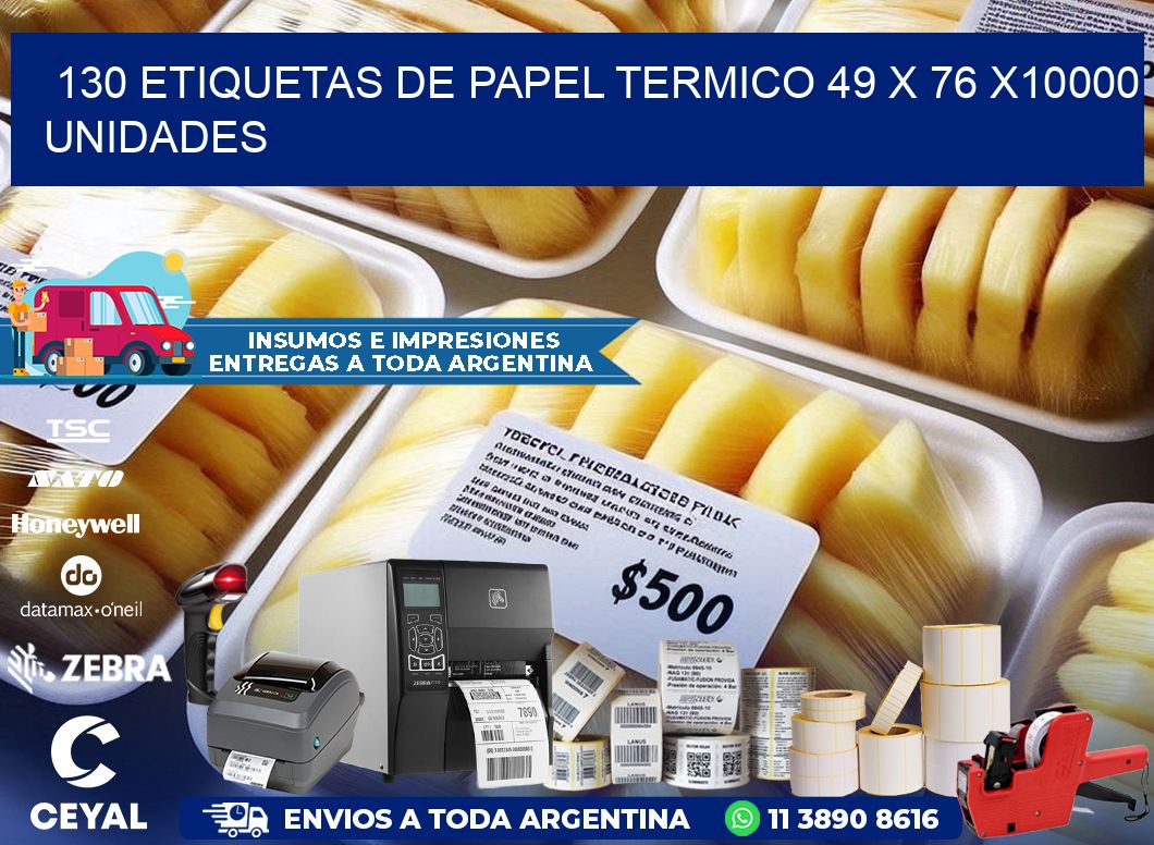 130 ETIQUETAS DE PAPEL TERMICO 49 x 76 X10000 UNIDADES