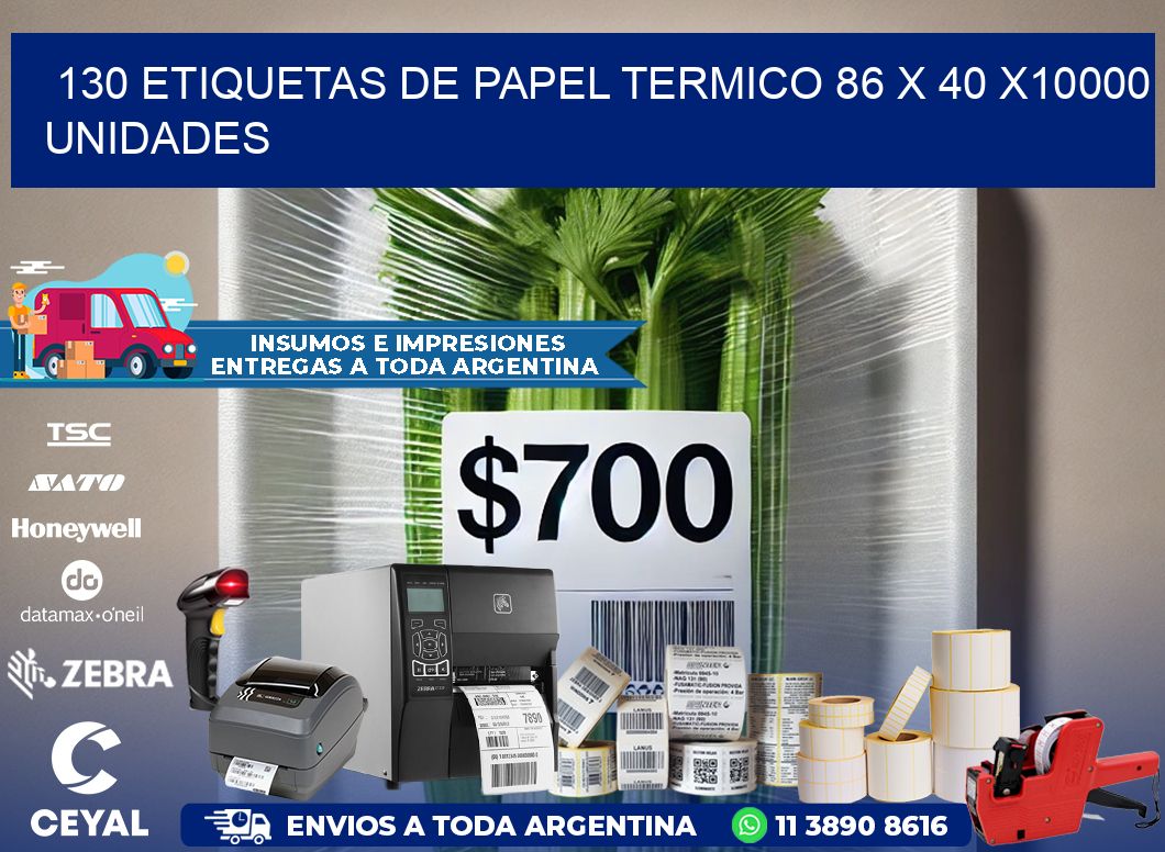 130 ETIQUETAS DE PAPEL TERMICO 86 x 40 X10000 UNIDADES