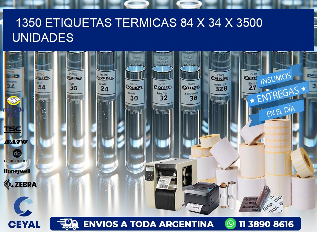 1350 ETIQUETAS TERMICAS 84 x 34 X 3500 UNIDADES