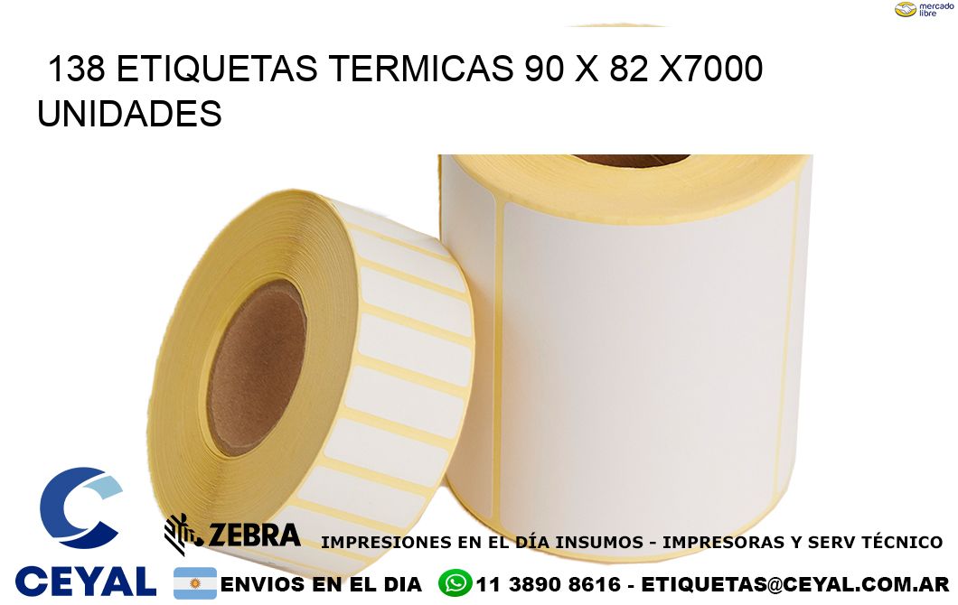 138 ETIQUETAS TERMICAS 90 x 82 X7000 UNIDADES