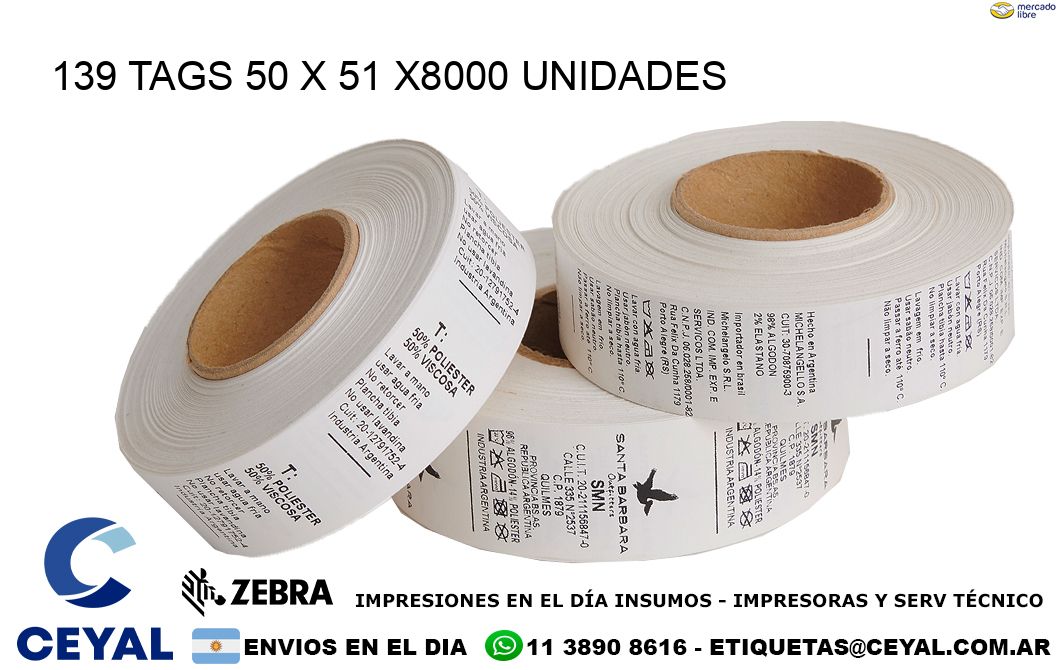 139 TAGS 50 x 51 X8000 UNIDADES