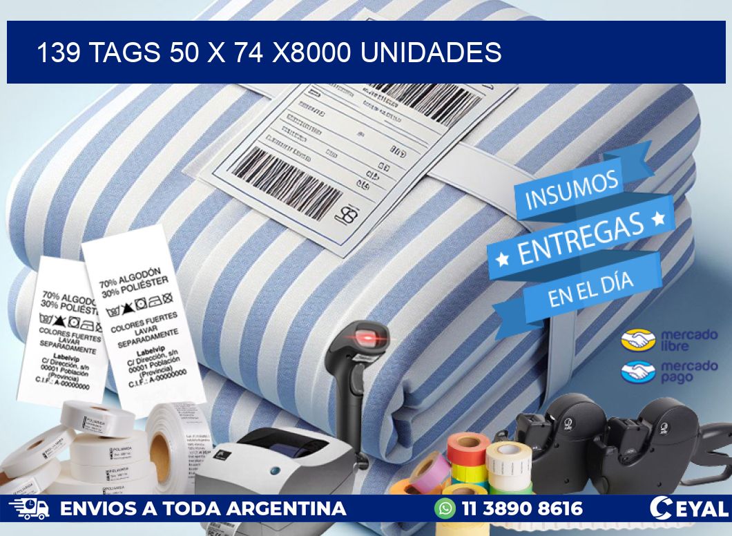 139 TAGS 50 x 74 X8000 UNIDADES