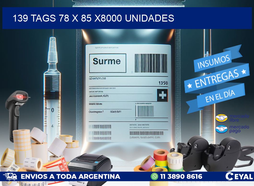 139 TAGS 78 x 85 X8000 UNIDADES