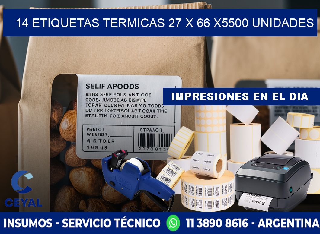 14 ETIQUETAS TERMICAS 27 x 66 X5500 UNIDADES
