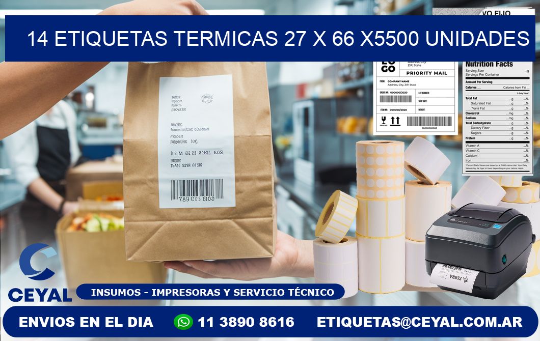 14 ETIQUETAS TERMICAS 27 x 66 X5500 UNIDADES