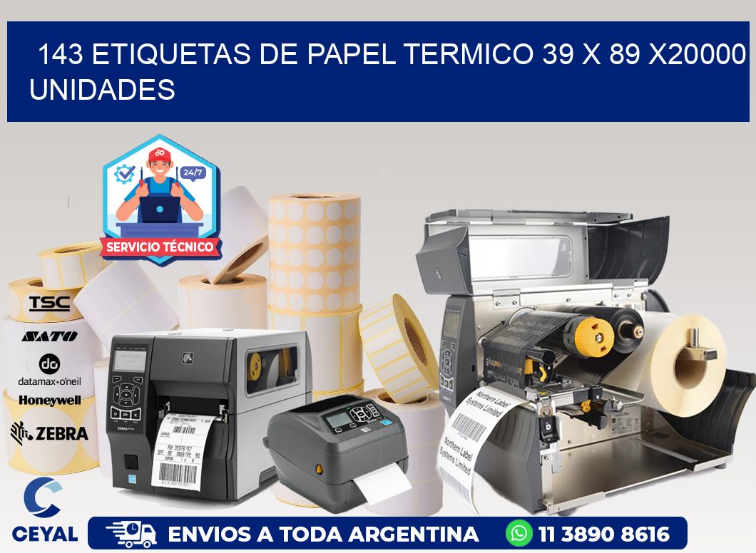 143 ETIQUETAS DE PAPEL TERMICO 39 x 89 X20000 UNIDADES