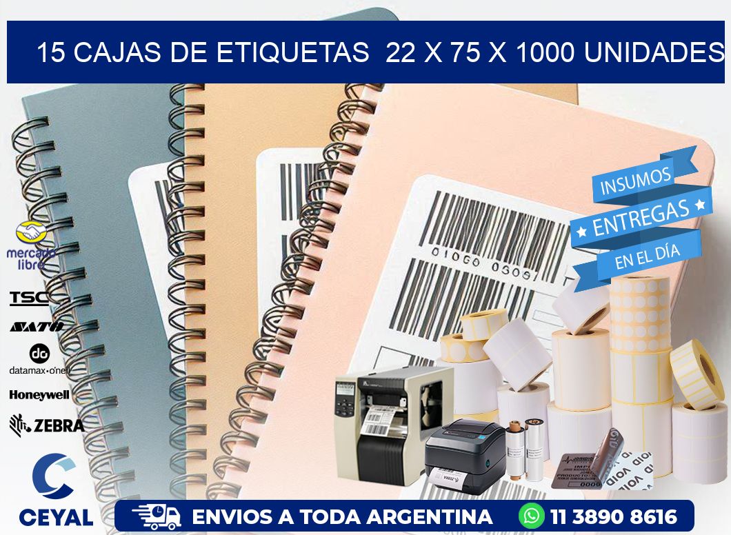 15 CAJAS DE ETIQUETAS  22 x 75 X 1000 UNIDADES