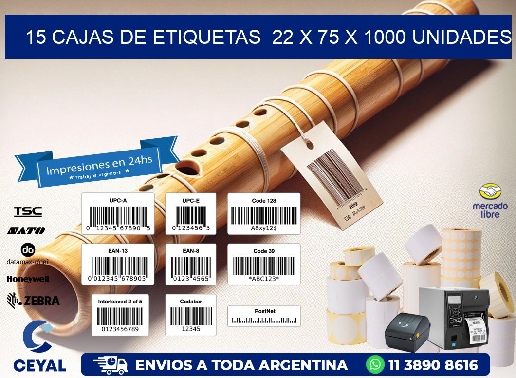 15 CAJAS DE ETIQUETAS  22 x 75 X 1000 UNIDADES