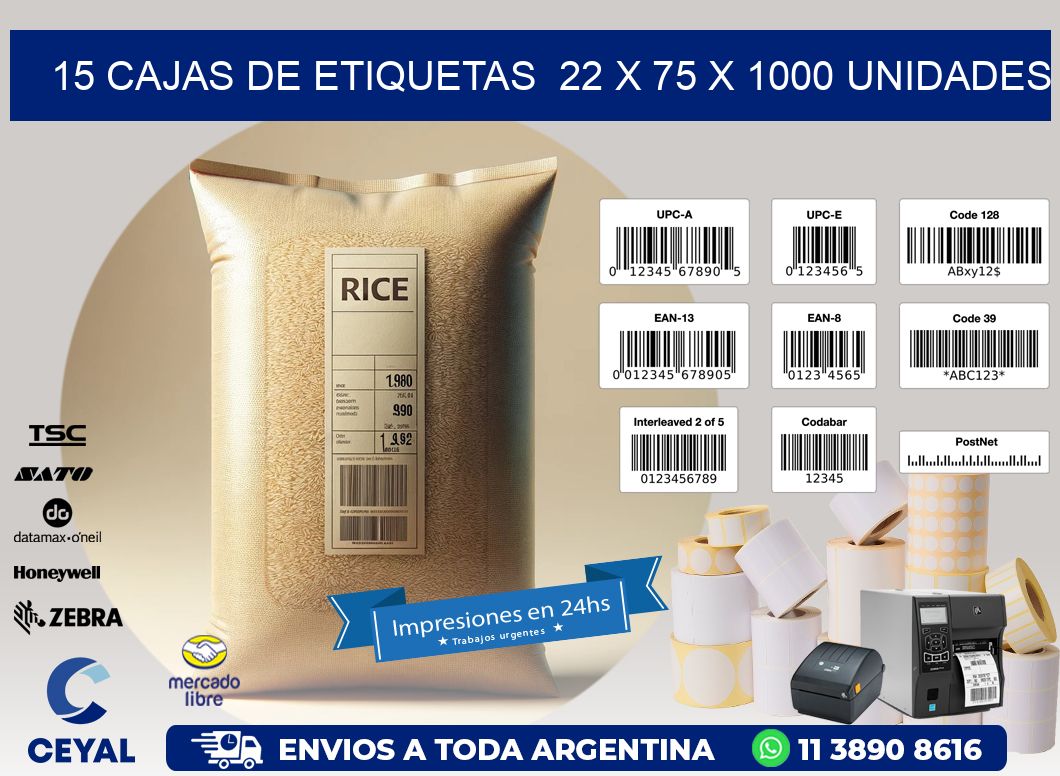 15 CAJAS DE ETIQUETAS  22 x 75 X 1000 UNIDADES