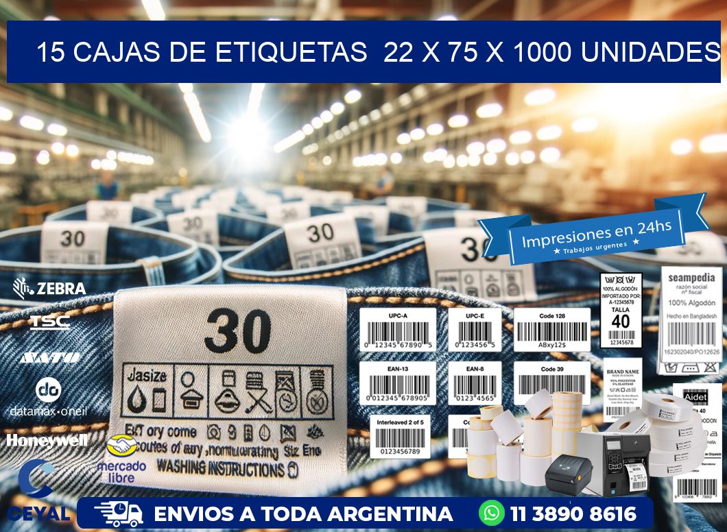 15 CAJAS DE ETIQUETAS  22 x 75 X 1000 UNIDADES