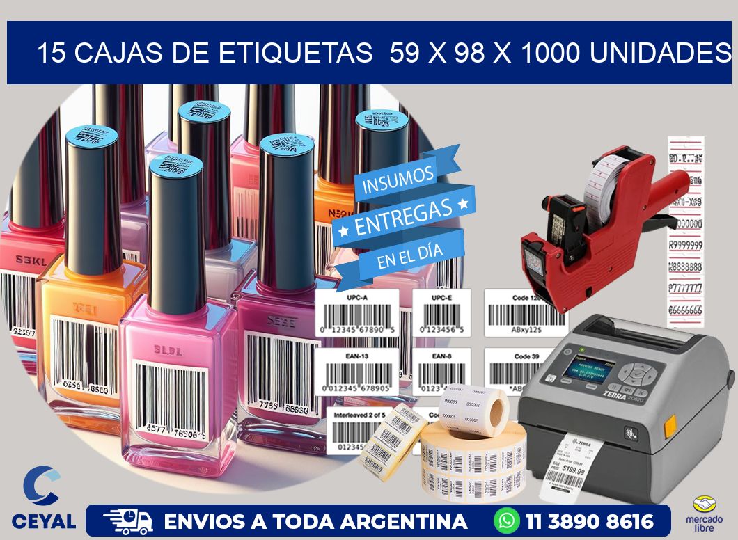 15 CAJAS DE ETIQUETAS  59 x 98 X 1000 UNIDADES