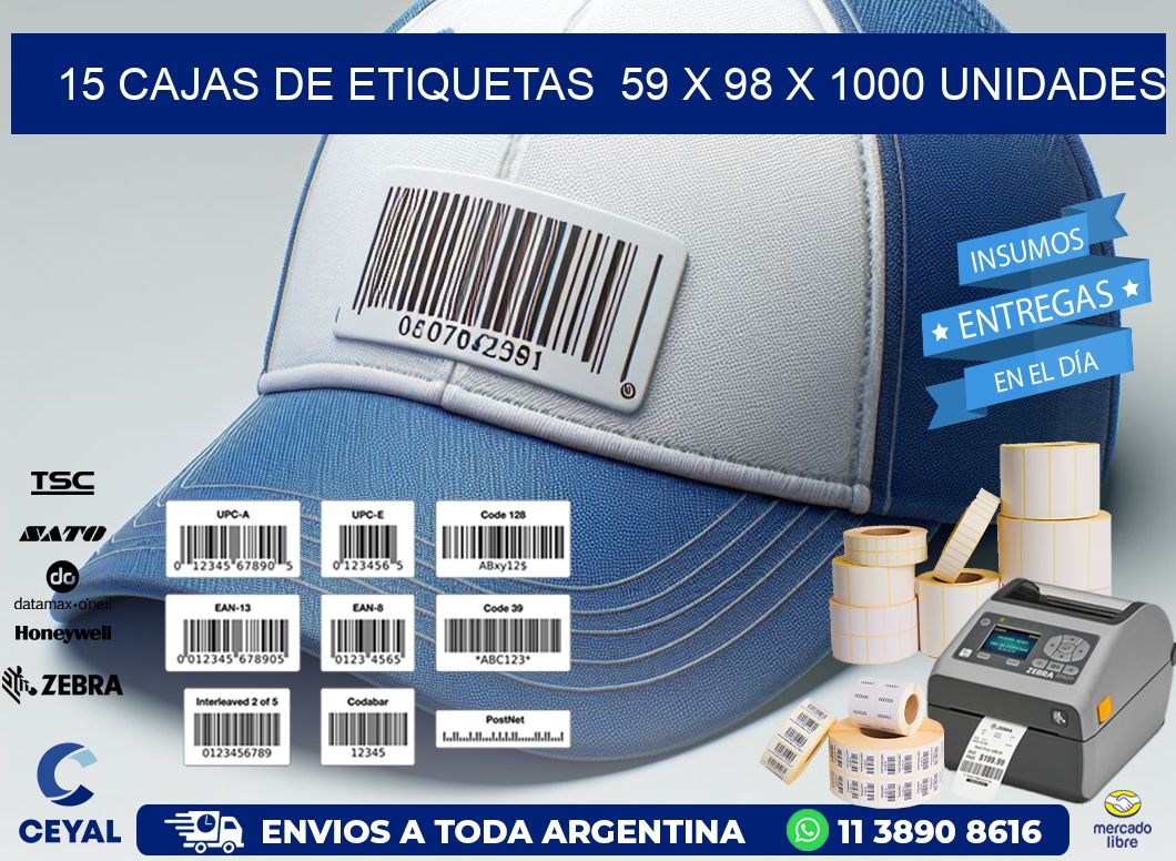 15 CAJAS DE ETIQUETAS  59 x 98 X 1000 UNIDADES