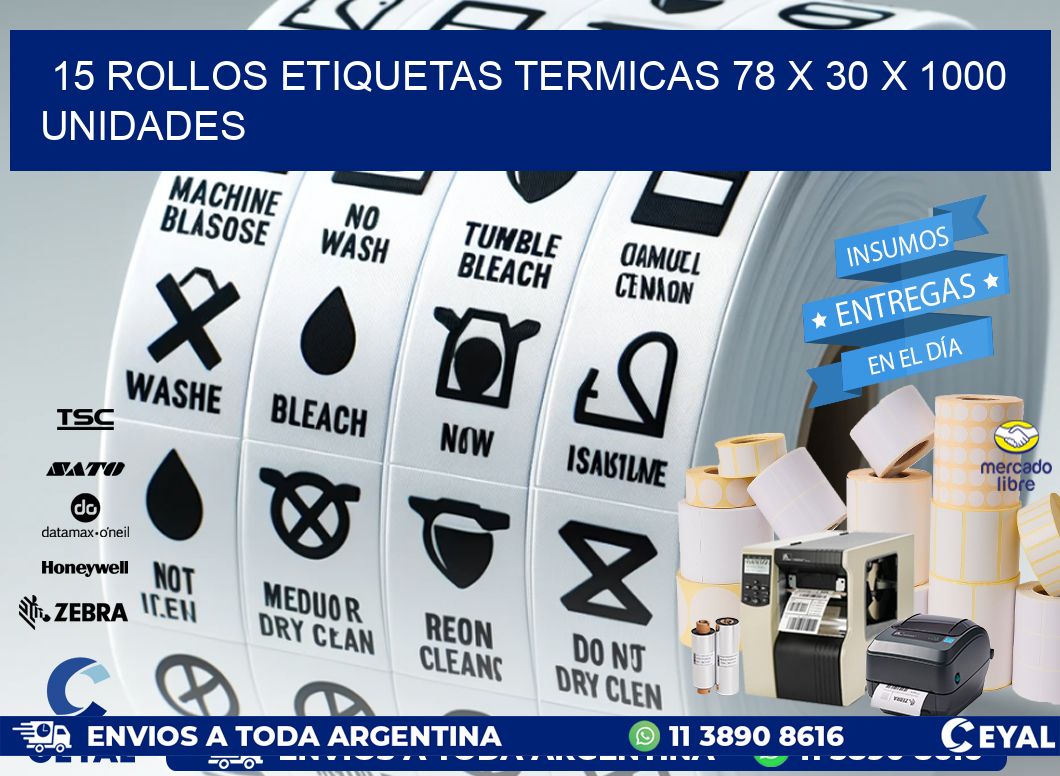 15 ROLLOS ETIQUETAS TERMICAS 78 x 30 X 1000 UNIDADES
