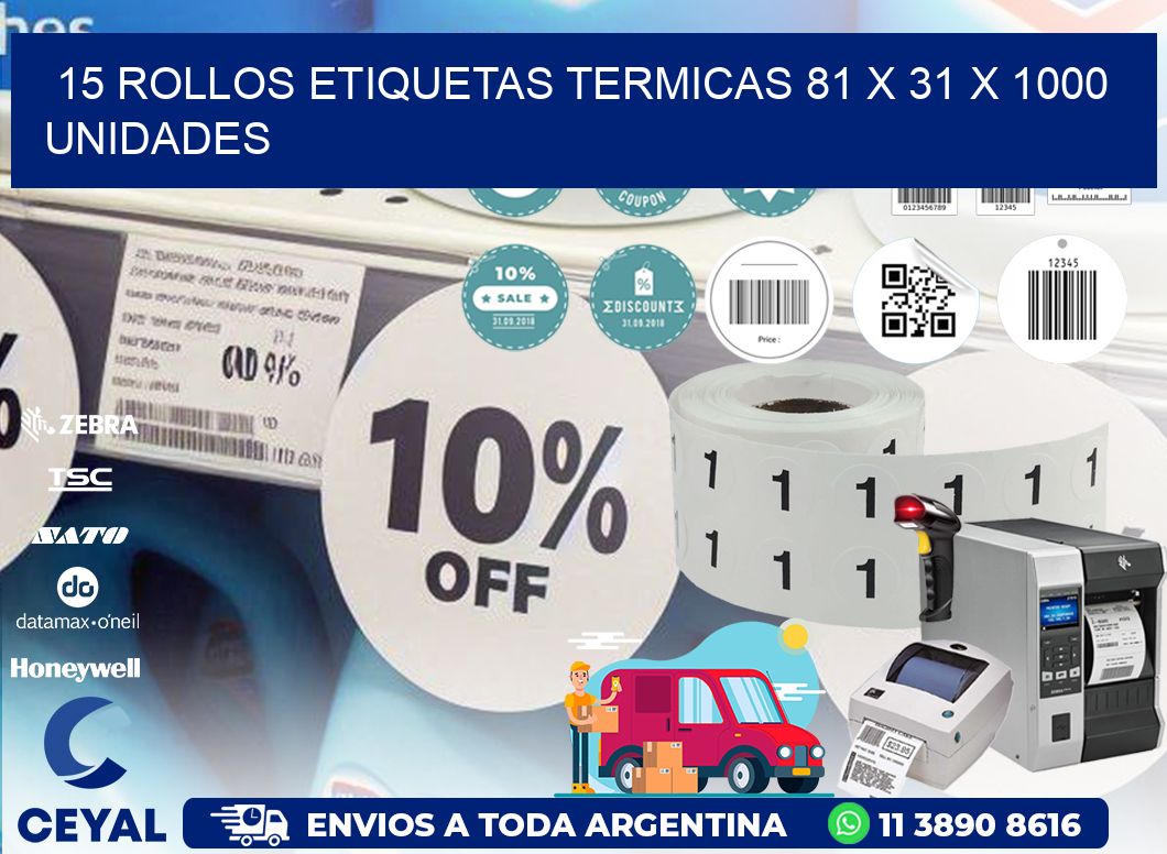15 ROLLOS ETIQUETAS TERMICAS 81 x 31 X 1000 UNIDADES
