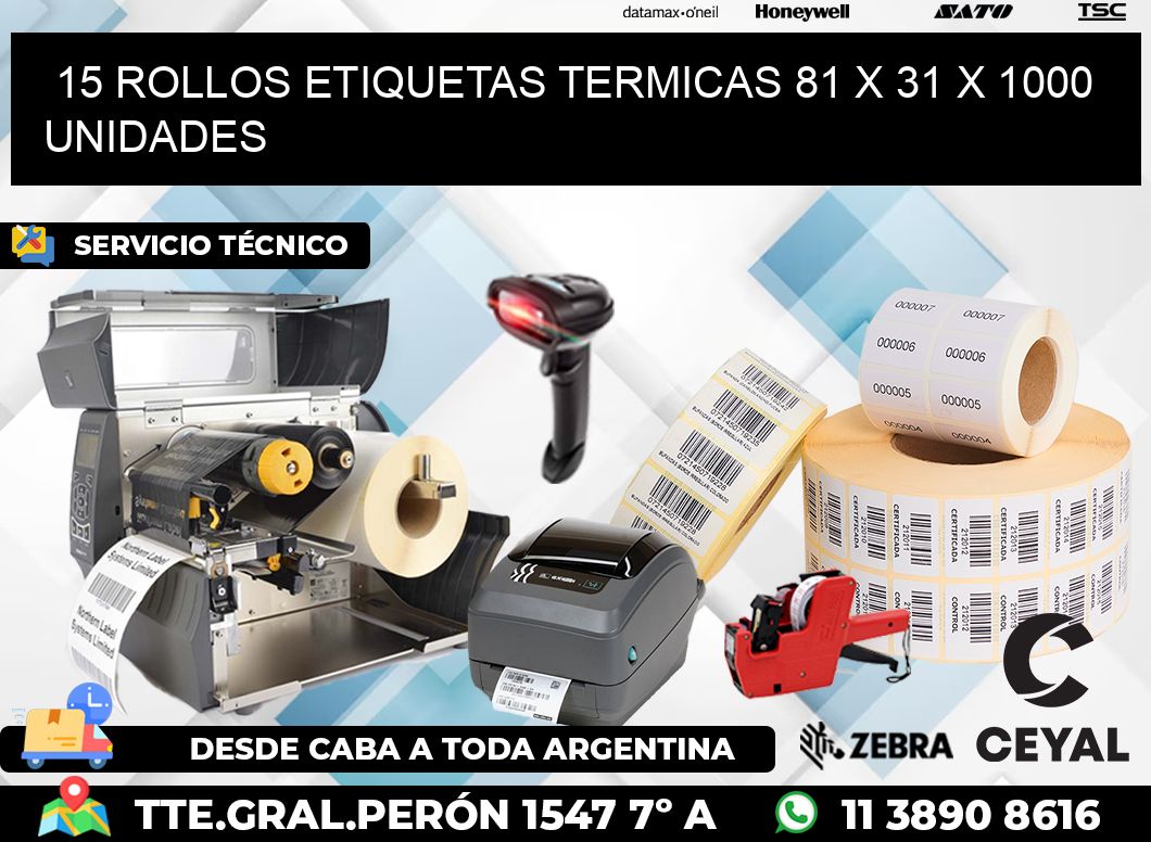 15 ROLLOS ETIQUETAS TERMICAS 81 x 31 X 1000 UNIDADES