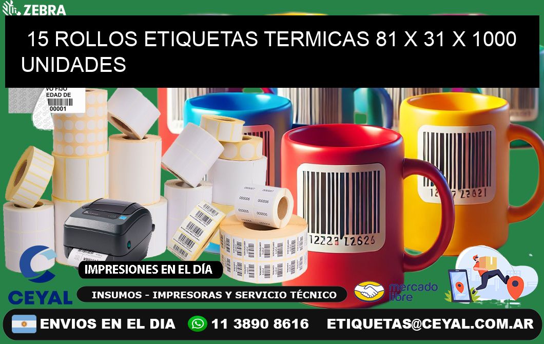 15 ROLLOS ETIQUETAS TERMICAS 81 x 31 X 1000 UNIDADES