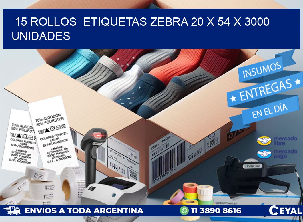 15 ROLLOS  ETIQUETAS ZEBRA 20 x 54 X 3000 UNIDADES