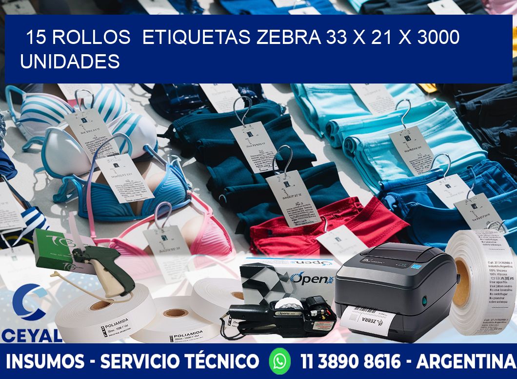 15 ROLLOS  ETIQUETAS ZEBRA 33 x 21 X 3000 UNIDADES