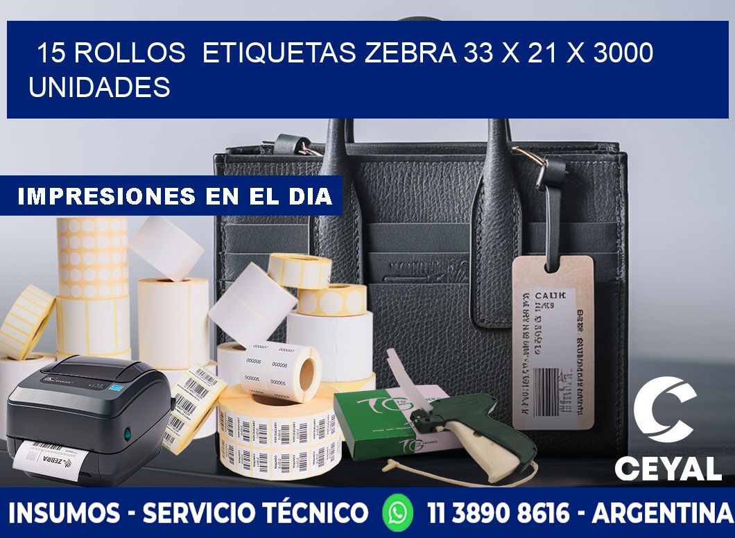 15 ROLLOS  ETIQUETAS ZEBRA 33 x 21 X 3000 UNIDADES