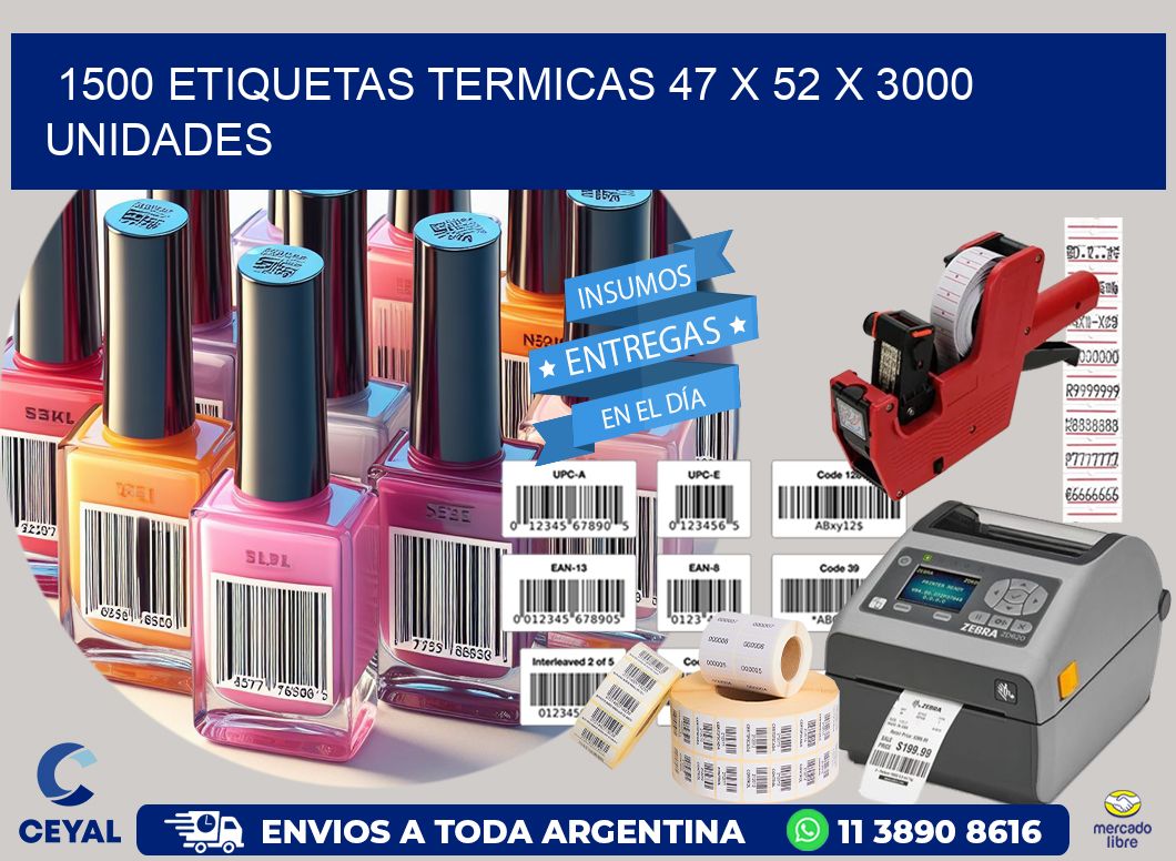 1500 ETIQUETAS TERMICAS 47 x 52 X 3000 UNIDADES
